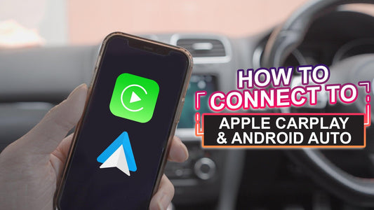 How to connect to Apple Carplay & Android Auto